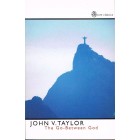 The Go Between God by John V Taylor